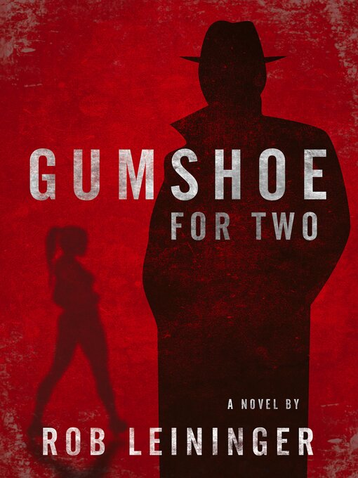 Title details for Gumshoe for Two by Rob Leininger - Available